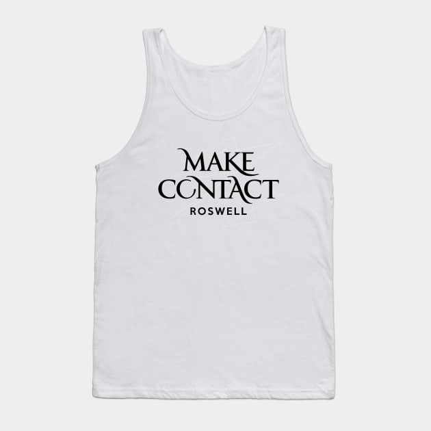 Roswell - Make Contact Tank Top by BadCatDesigns